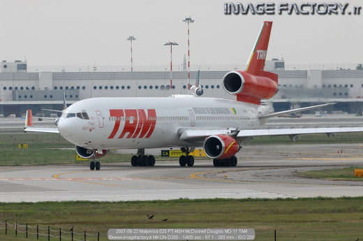 2007-08-22 Malpensa 025 PT-MSH McDonnell Douglas MD-11 TAM